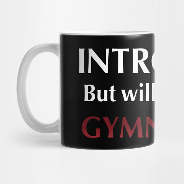 Introvert But by GymFan